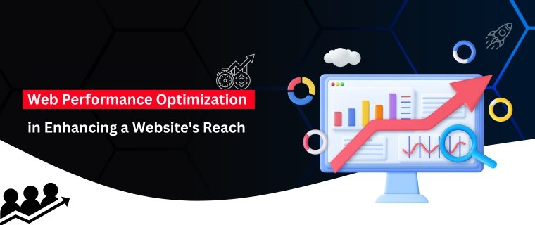 The Significance of Web Performance Optimization in Enhancing a Website's Reach 